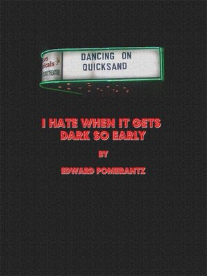 cover image of I Hate When It Gets Dark So Early